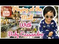 Baby Cassandra Plays at the Mall!