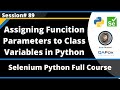 Assigning Function Parameters to Class Variables in Python (Selenium Python - Session 89)