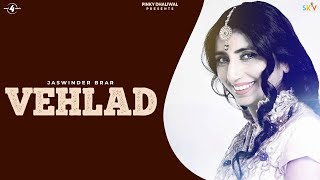 Jaswinder Brar | Vehlad | HD Audio | Brand New Latest Punjabi Songs 2014