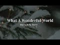 Moira Dela Torre - What A Wonderful World