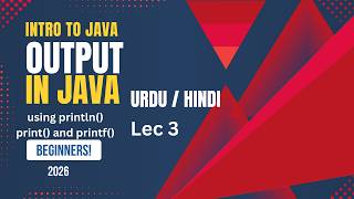 Output in Java in Urdu/Hindi | print(), println() & printf() Explained | Java