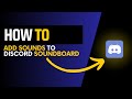 How to add sounds to discord soundboard (New Method)