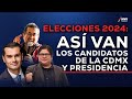 Expertos ANALIZAN el avance de los CANDIDATOS a la PRESIDENCIA y jefatura de Gobierno de la CDMX