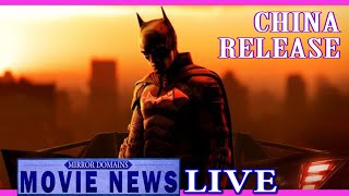 The Batman Gets China Release! | Movie News LIVE Daily Show! | February 18, 2022