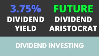 Future dividend aristocrat with 3.75% dividend yield