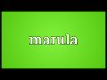 Marula Meaning