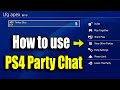 How to use a PS4 PARTY CHAT on the Playstation 4 (Tutorial tips and Tricks!)