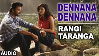 Dennana Dennana Full Song || RangiTaranga || Nirup Bhandari, Radhika Chetan, Avantika Shetty