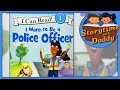 I Want to Be a Police Officer - Storytime with Daddy | Children's Books Read Aloud