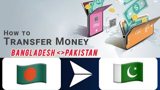 Quick Tips for Transferring Money Between Bangladesh🇧🇩 and Pakistan🇵🇰