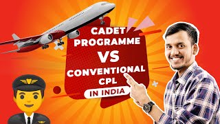 Cadet Programme Vs Conventional CPL in India | All Details Explained | Fly High
