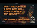 What the Function: A Deep Dive into Azure Function App Security [BSides PDX 2024]