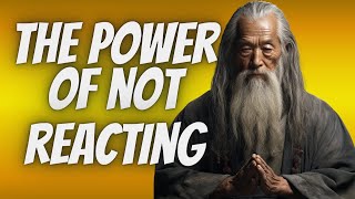 The Power of NOT Reacting | Choosing Not to React is the BEST Move | Zen Story