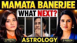 MAMATA BANERJEE Astrology Predictions | WHAT NEXT ? TMC , BJP & Bangladesh Future | Astro Sharmistha