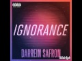 4. Ignorance by Darrein Safron (BONUS DISC)