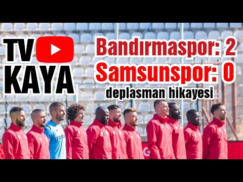 Bandırmaspor- Samsunspor: 2-0 (Deplasman Hikayesi) - YouTube