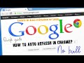 How To Auto Refresh In Chrome In 2 Minutes Or Less 2022