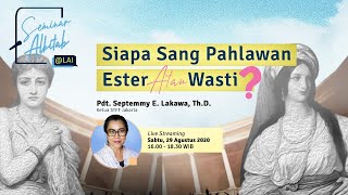 #SeminarAlkitab - SIAPA SANG PAHLAWAN ESTER ATAU WASTI?