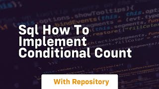 sql how to implement conditional count