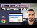 Learn Chrome DevTools - Part 3 - Javascript Debugging