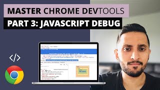 Learn Chrome DevTools - Part 3 - Javascript Debugging
