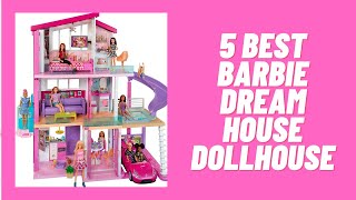 5 Best Big Barbie Dream House (2021) Best Doll House for Girl