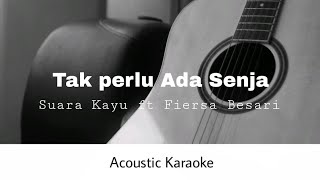 Suara Kayu ft Fiersa Besari Tak Perlu Ada Senja Acoustic Karaoke