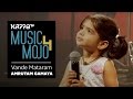 Vande Mataram - Amrutam Gamaya - Music Mojo Season 4 - KappaTV