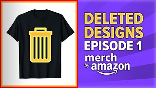 AVOID Selling these T-Shirts!  Deleted Designs #1 - Amazon Merch on Demand