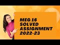 MEG 16 SOLVED ASSIGNMENT 2022-23