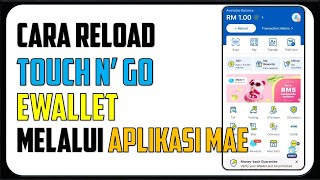 Cara Reload Touch n' Go EWallet Guna Aplikasi MAE