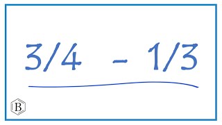 3/4 - 1/3 (3/4 minus 1/3)