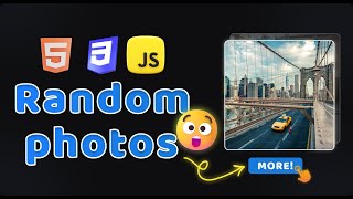 Create a Random images Using HTML,CSS & JavaScript! ๐ | Adel Gabr