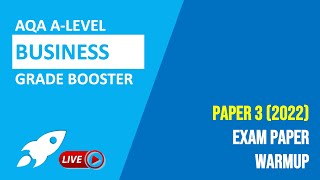 AQA A-Level Business | Paper 3 (2022) Exam Warmup