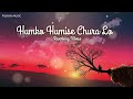 Humko Humise Chura Lo 🌛💗🎶 ( Reverbing Vibess) | FUSION MUSIC 🎧 | #humkohumisechuralo #lofy #2024