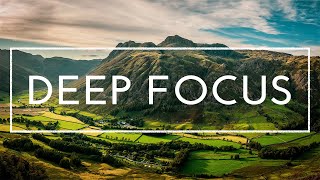 Deep Focus - Music For Reading, Studying, Work and Concentration