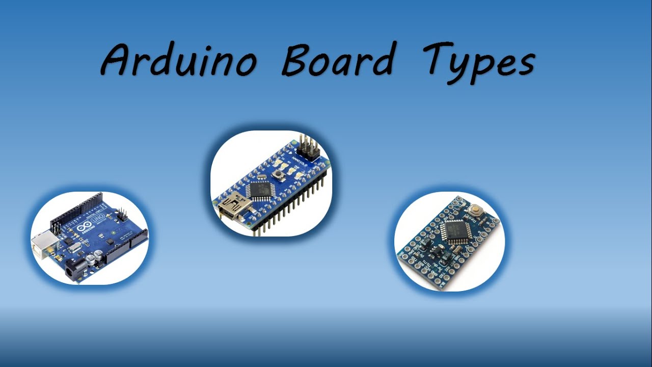 Arduino Board Types | Choose Arduino Boards For Your Project | Types Of ...