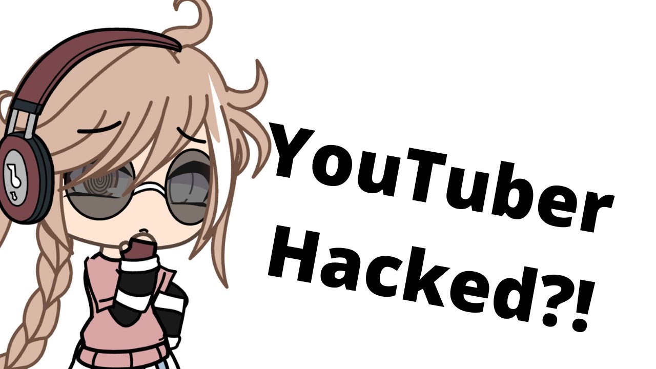 Youtuber Hacked Youtube Youtuber Hacked Youtube