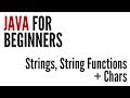 Java For Beginners: Strings, String Functions & Chars (9/10)