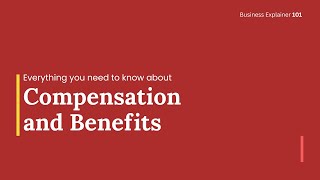 Compensation and Benefits 101