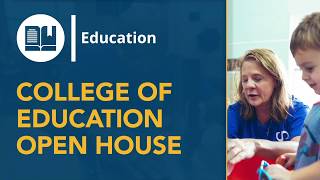College of Education Open House