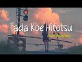 Tada Koe Hitotsu | Rokudenashi | ( Cover By Kotoha ) Lyrics & Terjemahan