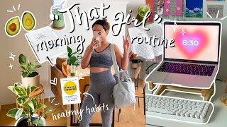 my "that girl" morning routine | productive + healthy habits