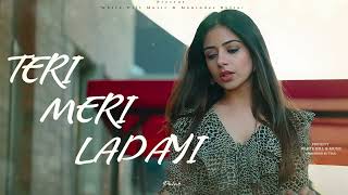 Teri Meri Ladayi (Full Song) Maninder Buttar Feat. Tania | Akasa | Arvind Khaira
