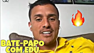 🔥BATE PAPO COM EDU! 🔴 AO VIVO