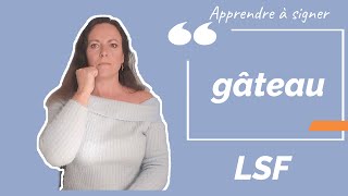 Signer GATEAU (gâteau) en LSF (langue des signes française). Apprendre la LSF par configuration