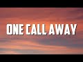 Charlie Puth - One Call Away (Lyrics)