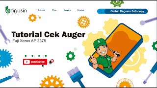 Tutorial Cek Auger Fuji Xerox AP 3375