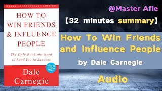 Summary of How To Win Friends and Influence People by Dale Carnegie | 32 minutes audiobook summary