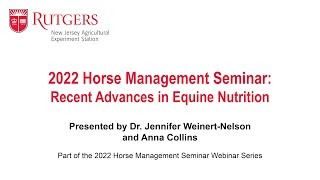 2022 Horse Management Seminar - Recent Advances in Equine Nutrition